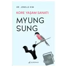 Myung Sung: Kore Yaşam Sanatı