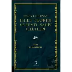 Nahiv Usulünde İllet Teorisi ve Temel Nahiv İlletleri