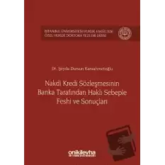 Nakdi Kredi Sözleşmesinin Banka Tarafından Haklı Sebeple Feshi ve Sonuçları (Ciltli)