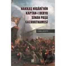 Nakkaş Nigarinin Kaptan-ı Derya Sinan Paşa Gazavatnamesi