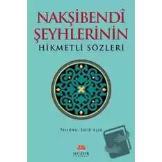 Nakşibendi Şeyhlerinin Hikmetli Sözleri (Ciltli)