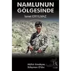 Namlunun Gölgesinde