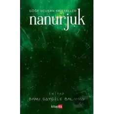 Nanurjuk 1 - Göğe Uçuşan Kristaller