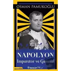 Napolyon İmparator ve General