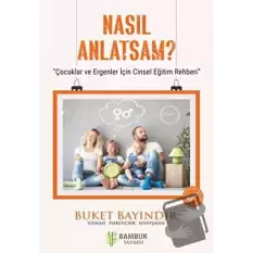 Nasıl Anlatsam?