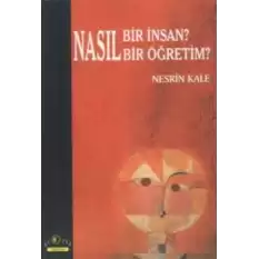 Nasıl Bir İnsan? Nasıl Bir Öğretim