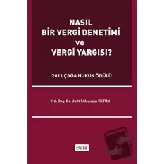 Nasıl Bir Vergi Denetimi ve Vergi Yargısı