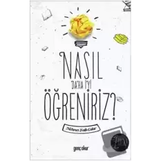 Nasıl Daha İyi Öğreniriz?