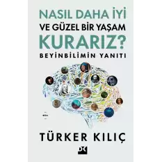 Nasıl Daha İyi ve Güzel Bir Yaşam Kurarız?