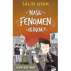 Nasıl Fenomen Oldum? - Akıl Almaz Maceralar