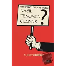 Nasıl Fenomen Olunur?