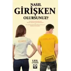 Nasıl Girişken Olursunuz?