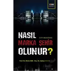 Nasıl Marka Şehir Olunur?