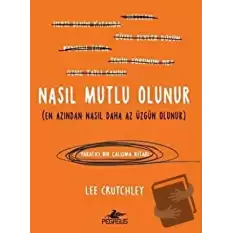 Nasıl Mutlu Olunur