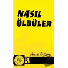 Nasıl Öldüler