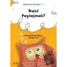 Nasıl Paylaşmalı? - Düşünme Çemberi 1