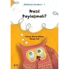 Nasıl Paylaşmalı? - Düşünme Çemberi 1