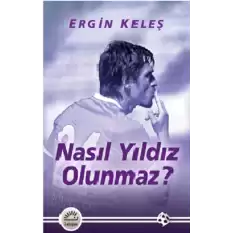 Nasıl Yıldız Olunmaz?