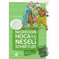 Nasreddin Hoca ile Neşeli Sohbetler 4 - Marifet Kavuktaysa