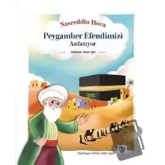 Nasreddin Hoca Peygamber Efendimizi Anlatıyor