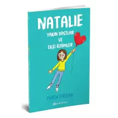 Natalie: Yakın Dostlar ve Ekşi Üzümler