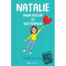 Natalie: Yakın Dostlar ve Ekşi Üzümler