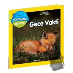 National Geographic Kids Dünyamızı Keşfedin - Gece Vakti