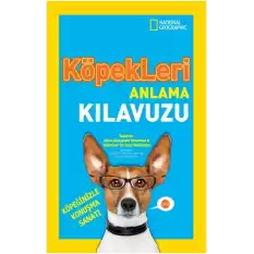 National Geographic Kids - Köpekleri Anlama Kılavuzu