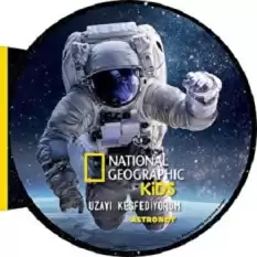 National Geographic Kids- Uzayı Keşfediyorum  ASTRONOT