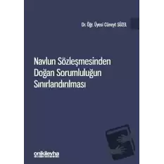 Navlun Sözleşmesinden Doğan Sorumluluğun Sınırlandırılması (Ciltli)