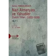 Nazi Almanyası ve Yahudiler Cilt 1