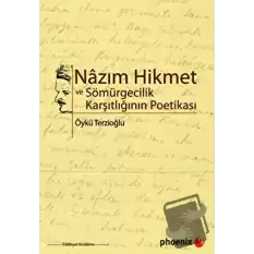 Nazım Hikmet ve Sömürgecilik Karşıtlığının Poetikası