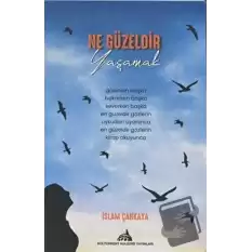 Ne Güzeldir Yaşamak