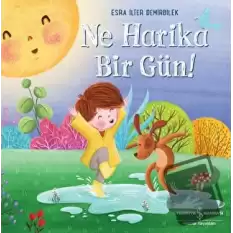 Ne Harika Bir Gün!