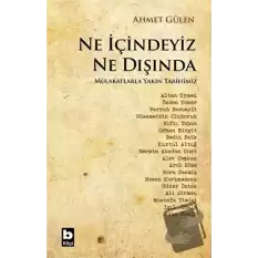 Ne İçindeyiz Ne Dışında