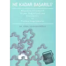 Ne Kadar Başarılı? Klasik ve Alternatif Ölçme-Değerlendirme Yöntemleri ve Fizikte Uygulamalar