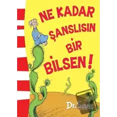 Ne Kadar Şanslısın Bir Bilsen!