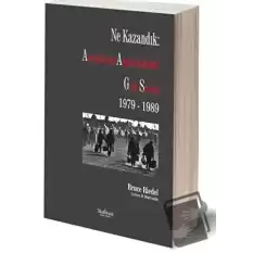 Ne Kazandık: Amerikanın Afganistandaki Gizli Savaşı 1979 - 1989