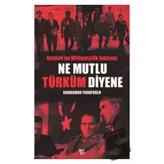 Ne Mutlu Türküm Diyene