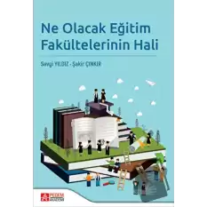 Ne Olacak Eğitim Fakültelerinin Hali