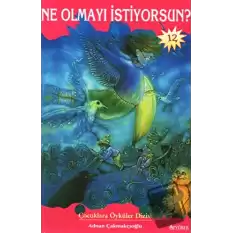 Ne Olmayı İstiyorsun?