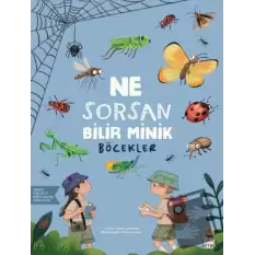 Ne Sorsan Bilir Minik - Böcekler