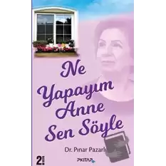 Ne Yapayım Anne Sen Söyle