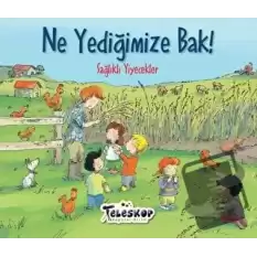 Ne Yediğimize Bak!