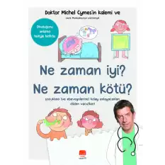 Ne Zaman İyi? Ne Zaman Kötü?