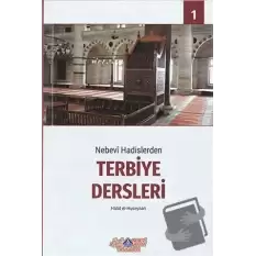 Nebevi Hadislerden Terbiye Dersleri 1