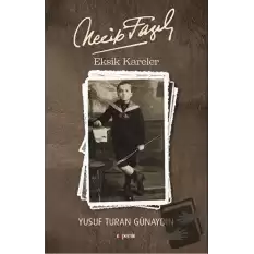 Necip Fazıl - Eksik Kareler