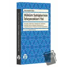 Necmeddin Daye: Hüküm Sahiplerinin İzleyecekleri Yol