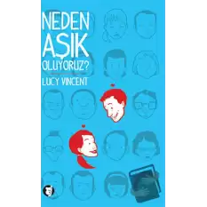 Neden Aşık Oluyoruz?