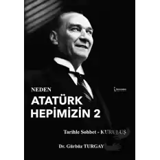 Neden Atatürk Hepimizin 2